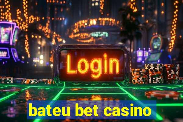 bateu bet casino